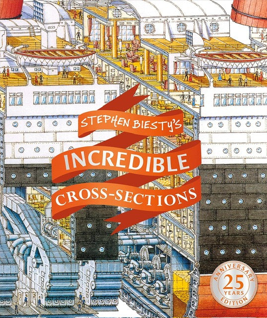 Stephen Biesty’s More Incredible Cross-Sections by Stephen Biesty