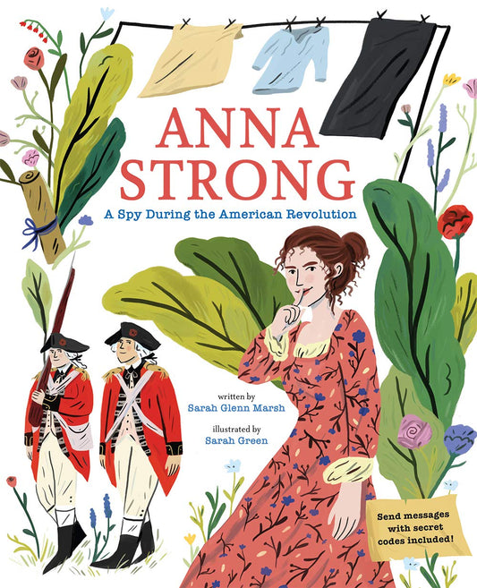 Anna Strong - A Spy During the American Revolution by Sarah Glenn Marsh