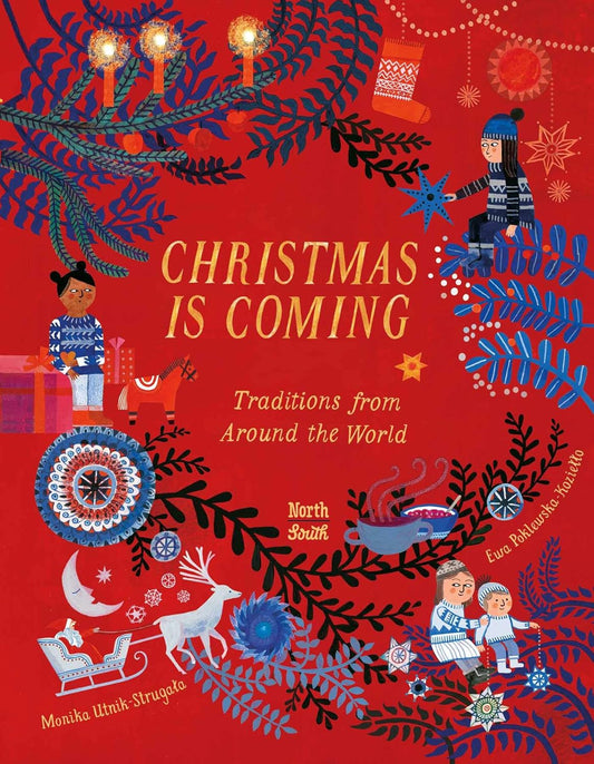 Christmas is Coming by Monika Utnik-Strugata