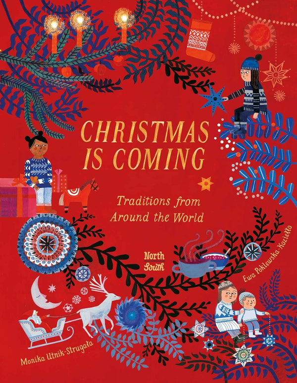 Christmas is Coming by Monika Utnik-Strugata