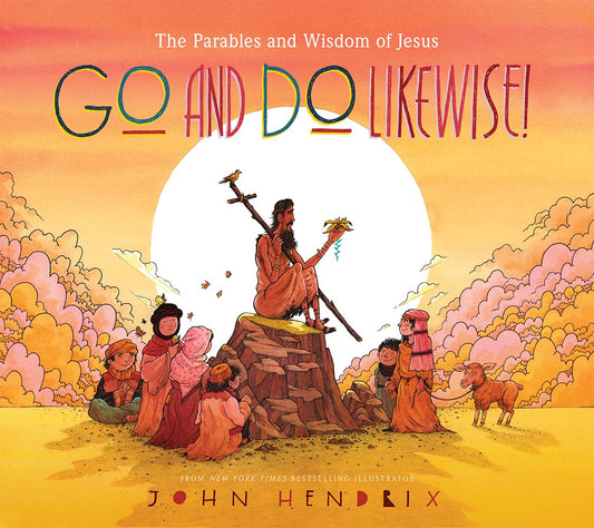 Go and Do Likewise by John Hendrix