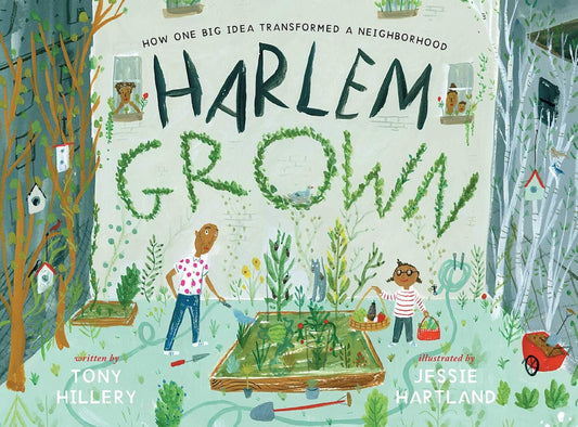 Harlem Grow by Tony Hillery