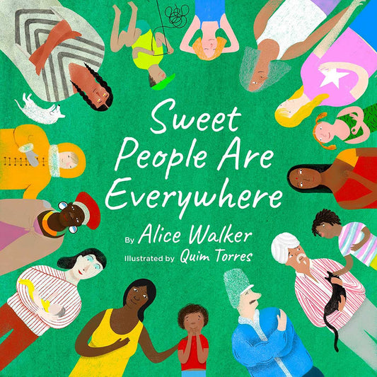 Sweet People are Everywhere by Alice Walker